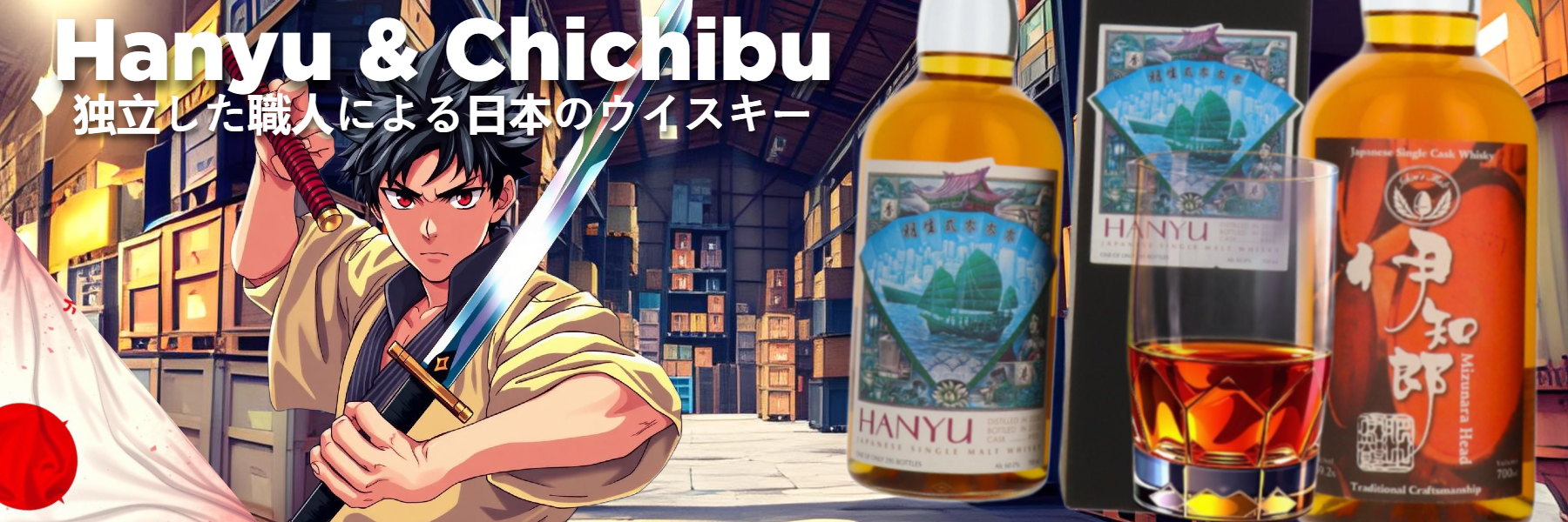 Hanyu & Chichibu - Independent Artisan Japanese Whiskies